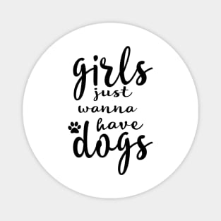 girls just wanna have dogs Magnet